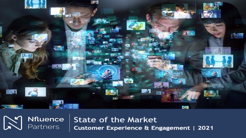 State of the Market – Customer Experience & Engagement (2021)