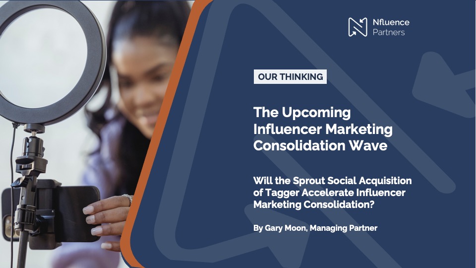 The Upcoming Influencer Marketing Consolidation Wave